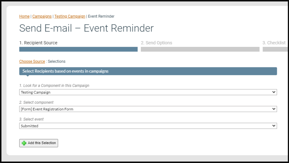 On the second recipient source selections page, select your campaign, then your form, then the event type "Submitted" to block the email sendout to registrants to a form in the next step