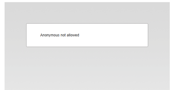 Picture of message saying that anonymous is not allowed